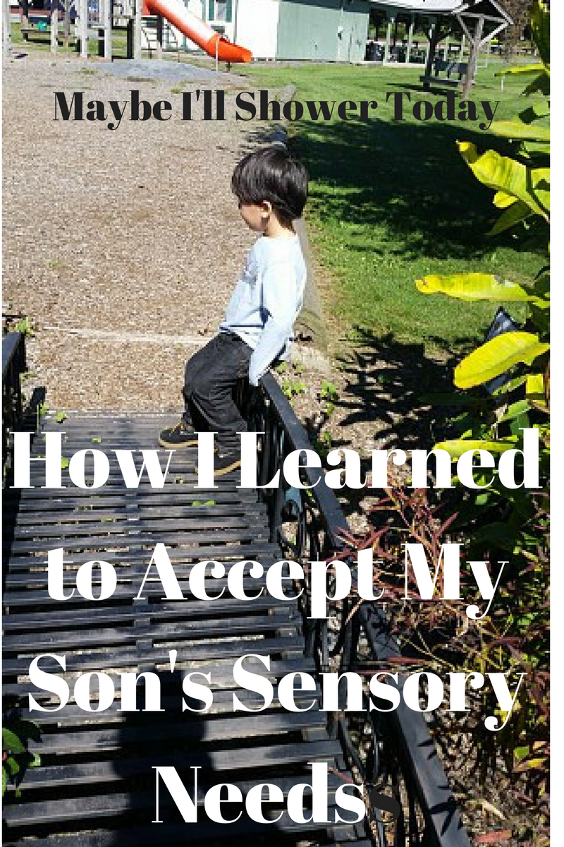 How I learned to accept my Son's Senrory Needs